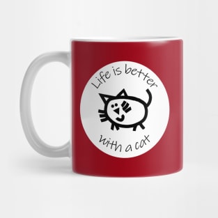 Animals Quote Disc Life is Better with a Cat Mug